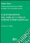 I licenziamenti nel jobs act e nelle norme internazionali libro
