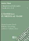 L'ospedale in mezzo al mare libro