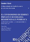 Il condominio di edifici privati e di edilizia residenziale pubblica libro