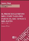 Il proscioglimento dell'imputato per particolar tenuità del fatto libro