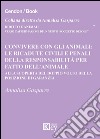 Convivere con gli animali. Le ricadute civili e penali della responsabilità per fatto dell'animale. Alla scoperta del doppio volto della posizione di garanzia libro di Gasparre Annalisa