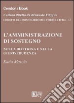 L'amministrazione di sostegno nella dottrina e nella giurisprudenza