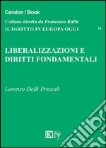 Liberalizzazioni e diritti fondamentali libro