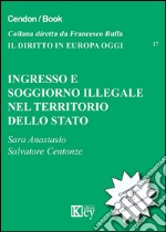 Ingresso e soggiorno illegale nel territorio dello Stato