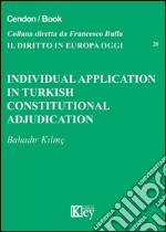 Individual application in Turkish constitutional adjudication court libro