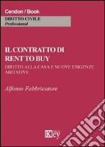 Il contratto di rent to buy. Diritto alla casa e nuove esigenze abitative