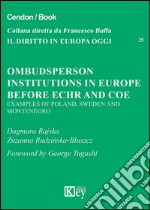 Ombudsperson institutions in Europe before Echr and Coe. Examples of Poland, Sweden and Montenegro