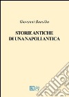 Storie antiche di una Napoli antica libro