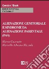 Alienazione genitoriale e sindrome da alienazione parentale (PAS) libro