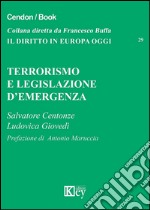 Terrorismo e legislazione d'emergenza libro