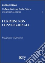 I crimini non convenzionali libro