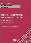 Profili sostanziali e processuali delle unioni civili. Aggiornato al Dpcm n. 144/2016 libro