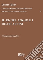 Il riciclaggio e i reati affini libro