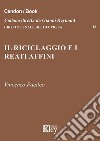 Il riciclaggio e i reati affini libro di Pacileo Vincenzo