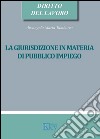 La giurisdizione in materia di pubblico impiego libro di Tamburro Arcangela Maria