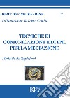 Tecniche di comunicazione e di PNL per la mediazione libro