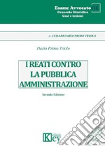 I reati contro la pubblica amministrazione libro