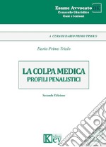 La colpa medica. Profili penalistici libro