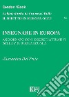 Insegnare in Europa libro di Del Prete Alessandra