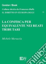 La confisca per equivalente nei reati tributari libro