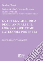 La tutela giuridica degli animali e il loro valore come categoria protetta