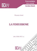 La fideiussione. Art. 1936-1957 c.c. libro