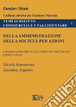 Della amministrazione della società per azioni. Commentario breve agli articoli 2380-2396 del codice civile libro