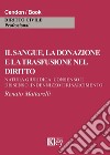 Il sangue, la donazione e la trasfusione nel diritto. Natura giuridica, consenso e dissenso, indennizzo e risarcimento libro