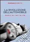 La rivoluzione dell'automobile. Idee per un nuovo modello industriale libro