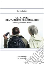 Gli attori del turismo responsabile. Una mappatura europea libro