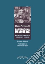 La vergogna cancellata. Matera negli anni dello sfollamento dei Sassi libro