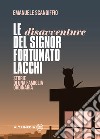 Le disavventure del signor Fortunato Lacchi. Storie di una famiglia ordinaria libro di Scandiffio Emanuele