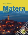 Matera. A traveller's guide. European Capital of culture 2019 libro