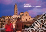 Matera, paesaggi dell'uomo libro