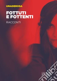 Fottuti e fottenti