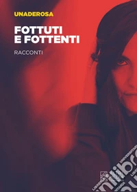 Fottuti e fottenti