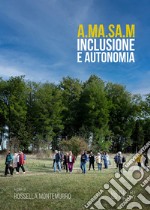 A.MA.SA.M. Inclusione e autonomia