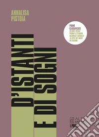 D'istanti e di sogni libro