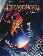 Le origini. Dragonero libro