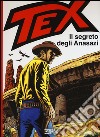 Tex. Il segreto degli Anasazi libro