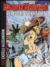 Martin Mystère. Fuori tempo! libro