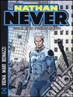 Nathan Never. Visioni di un futuro remoto libro