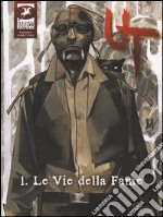 Le vie della fame. Ut. Vol. 1 libro