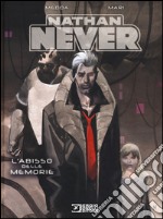 Nathan Never. L'abisso delle memorie libro