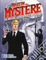 Martin Mystère. Le nuove avventure a colori. Vol. 6: Una voce dal futuro libro