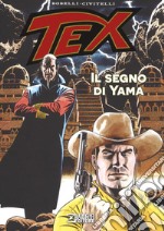 Tex. Il segno di Yama libro