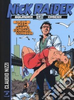 Nuovi casi per la squadra omicidi. Nick Raider libro