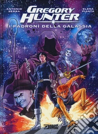 I padroni della galassia. Gregory Hunter