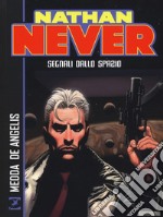 Nathan Never. Segnali dallo spazio libro