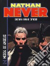 Nathan Never. Segnali dallo spazio libro di De Angelis Roberto